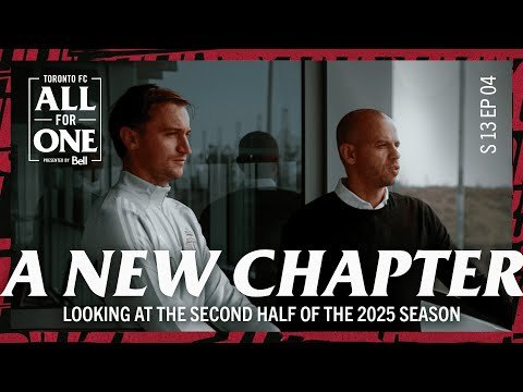 A New Chapter | Inside Toronto FC's Transitional Summer 2025